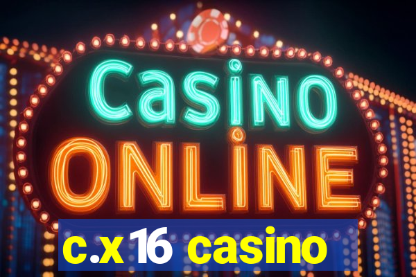 c.x16 casino