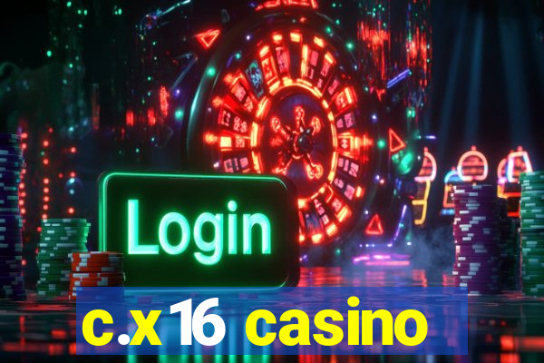 c.x16 casino