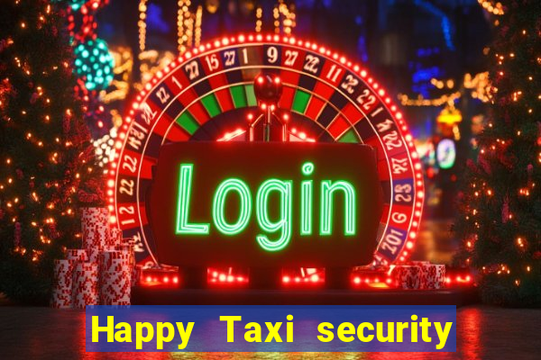 Happy Taxi security password road 96 happy