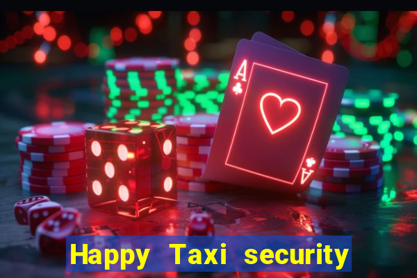 Happy Taxi security password road 96 happy