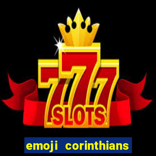 emoji corinthians copiar e colar