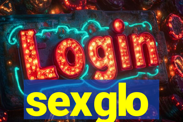 sexglo