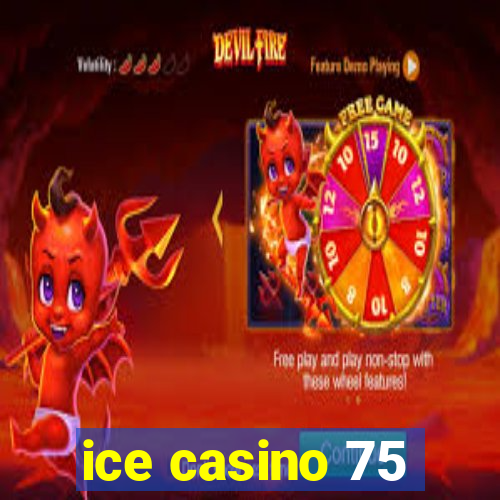 ice casino 75