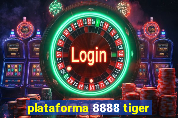 plataforma 8888 tiger