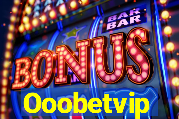 Ooobetvip