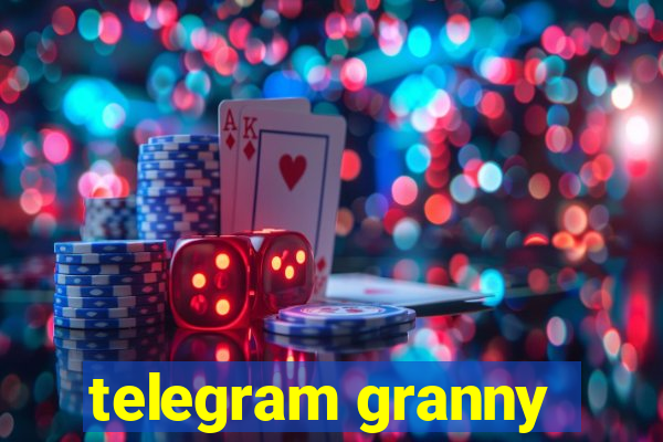 telegram granny