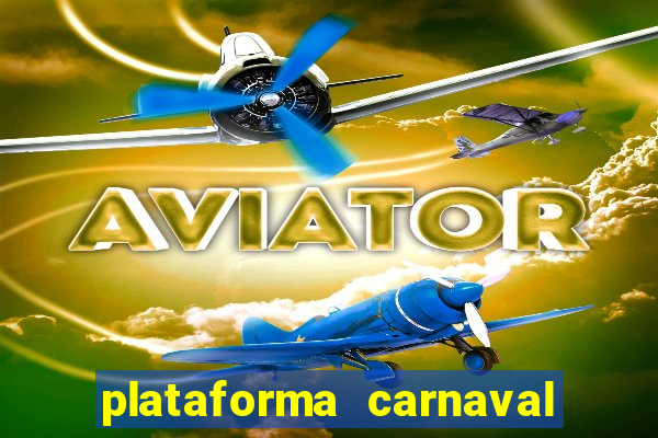 plataforma carnaval de ouro