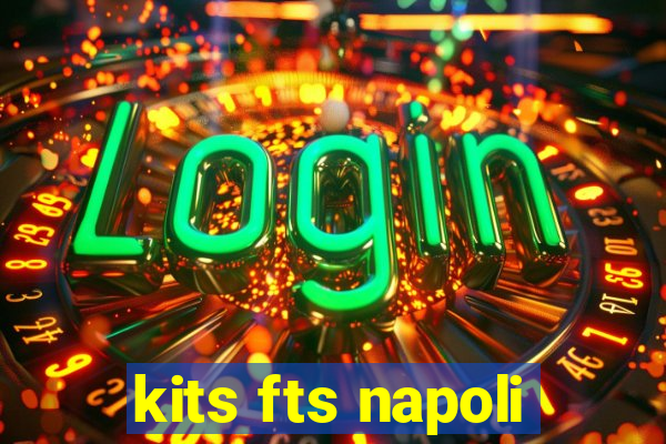 kits fts napoli