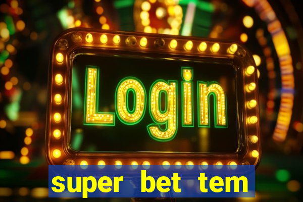 super bet tem pagamento antecipado