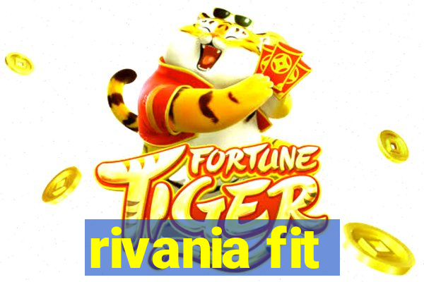 rivania fit