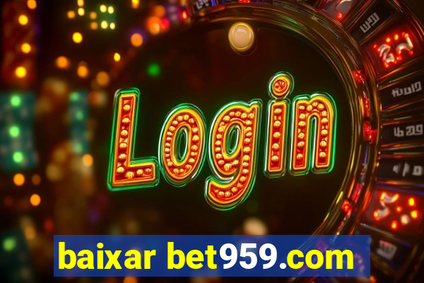 baixar bet959.com