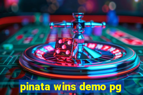 pinata wins demo pg