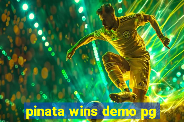 pinata wins demo pg