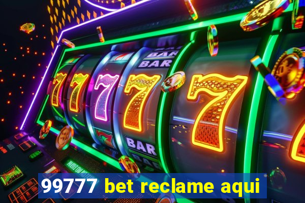 99777 bet reclame aqui