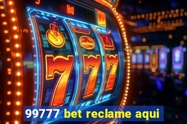 99777 bet reclame aqui