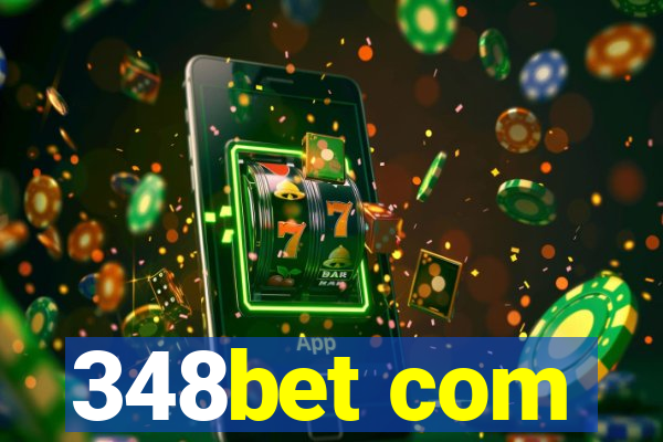 348bet com