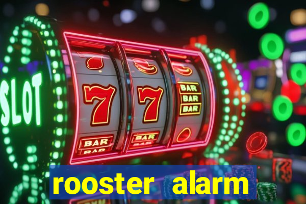 rooster alarm motorola download