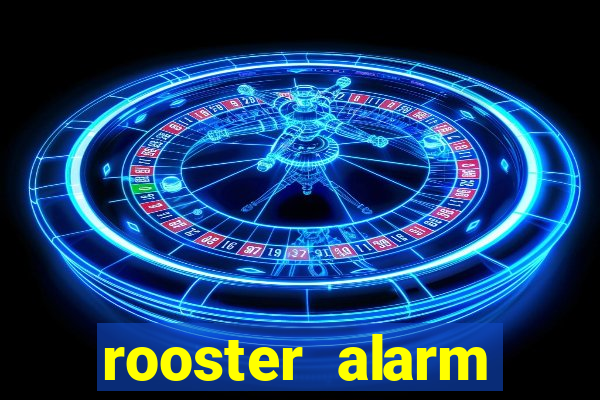 rooster alarm motorola download