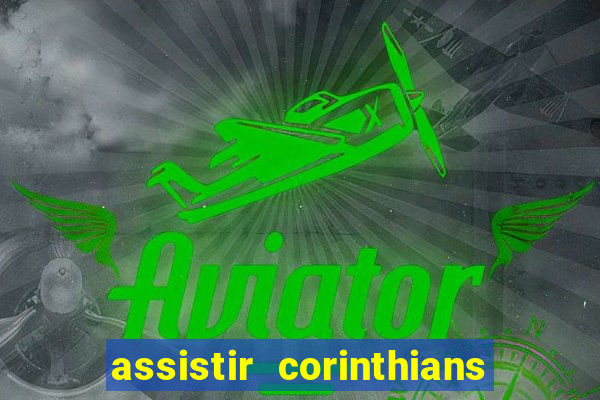 assistir corinthians x botafogo futemax tv