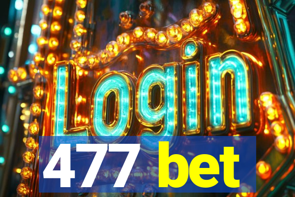 477 bet