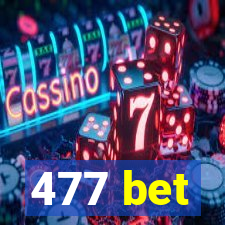 477 bet