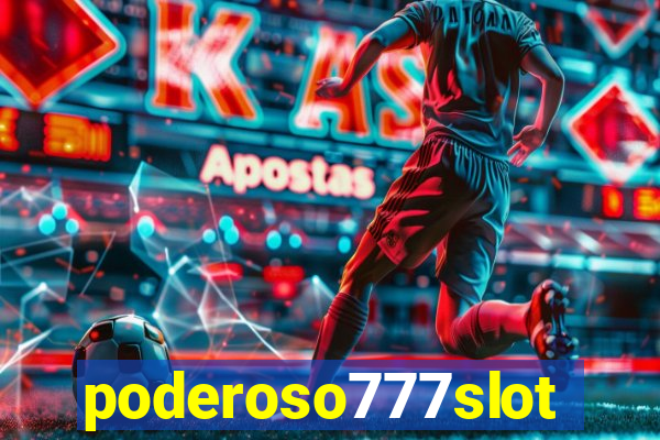 poderoso777slot