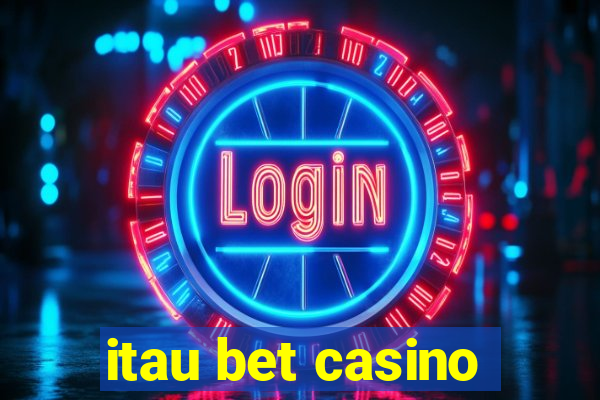 itau bet casino