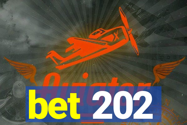 bet 202