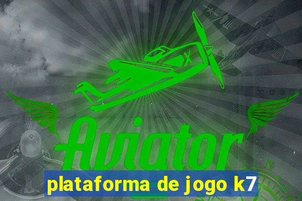 plataforma de jogo k7