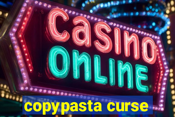 copypasta curse