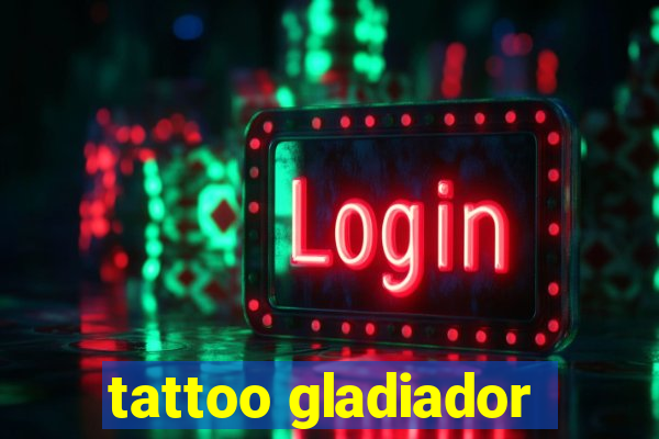 tattoo gladiador