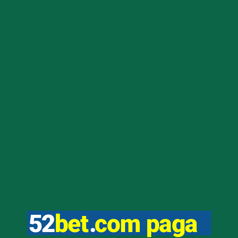 52bet.com paga