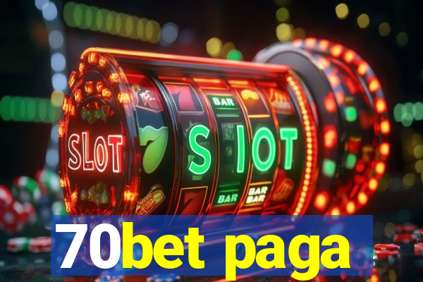 70bet paga