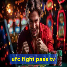 ufc fight pass tv