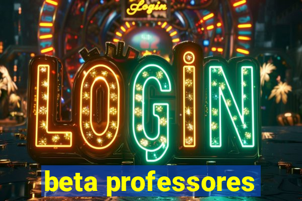 beta professores