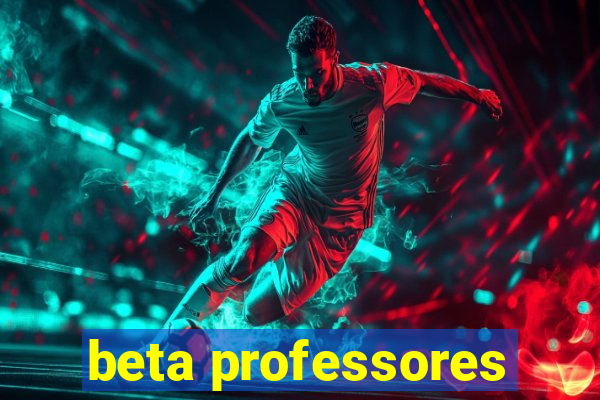 beta professores