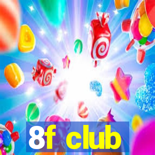 8f club