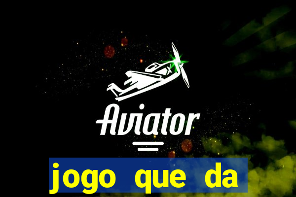 jogo que da dinheiro para se cadastrar