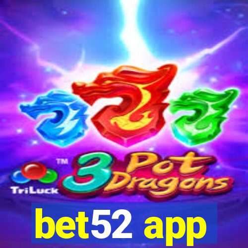 bet52 app