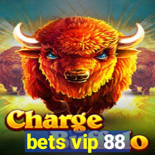 bets vip 88