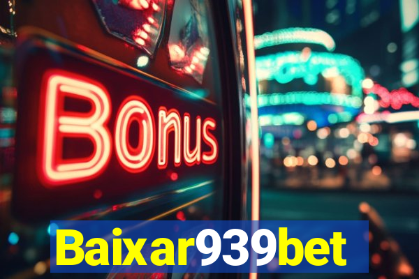 Baixar939bet