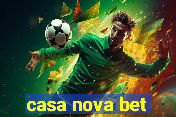 casa nova bet