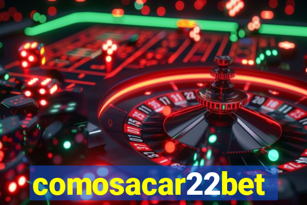 comosacar22bet