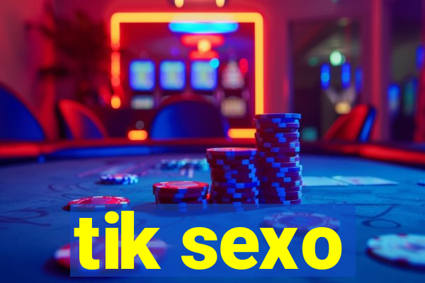 tik sexo