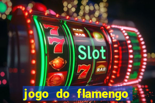 jogo do flamengo ao vivo multicanais