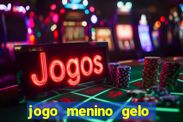 jogo menino gelo menina lava