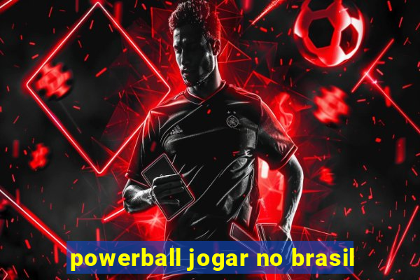 powerball jogar no brasil