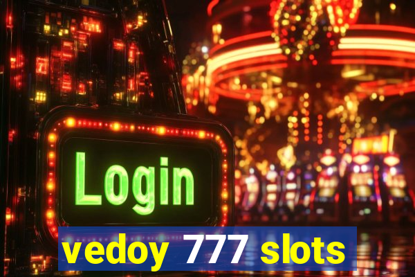 vedoy 777 slots