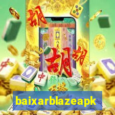 baixarblazeapk