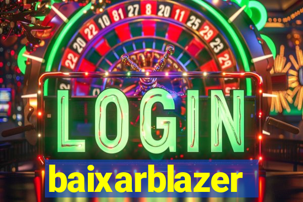 baixarblazer